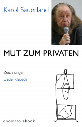 Karol Sauerland: Mut zum Privaten