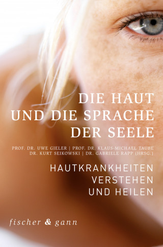 Uwe Gieler, Klaus-Michael Taube, Kurt Seikowski: Die Haut und die Sprache der Seele