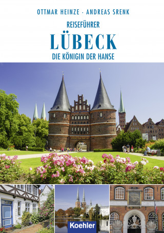 Ottmar Heinze, Andreas Srenk: Reiseführer Lübeck