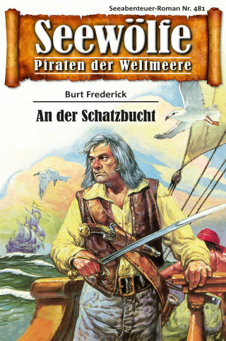 Burt Frederick: Seewölfe - Piraten der Weltmeere 481