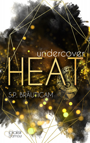 S.P. Bräutigam: Undercover: Heat