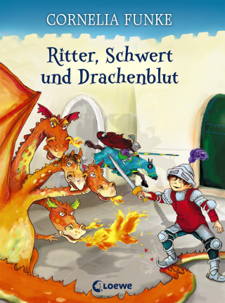 Cornelia Funke: Ritter, Schwert und Drachenblut