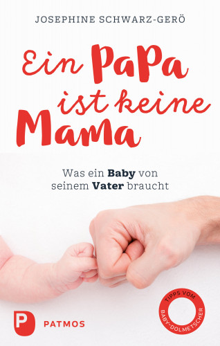Josephine Schwarz-Gerö: Ein Papa ist keine Mama