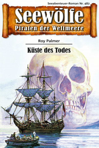 Roy Palmer: Seewölfe - Piraten der Weltmeere 482