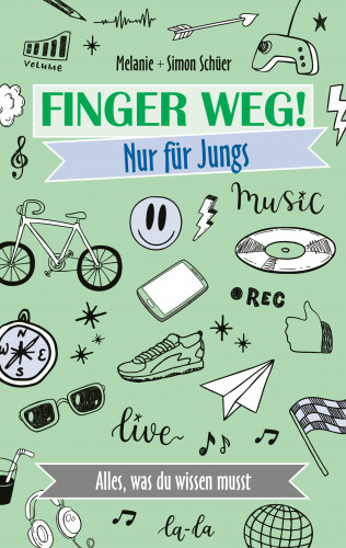Simon Schüer, Melanie Schüer: Finger weg! Nur für Jungs