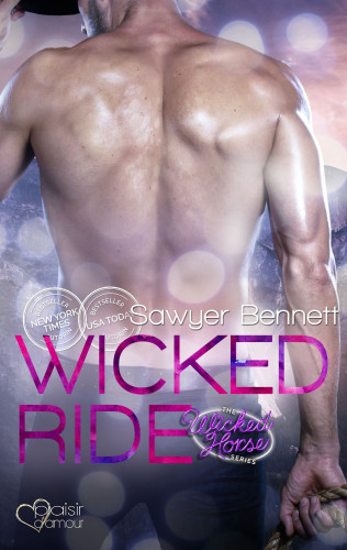 Sawyer Bennett: The Wicked Horse 4: Wicked Ride
