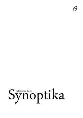 Ralf-Marco Klein: Synoptika