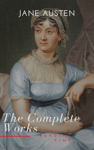 Jane Austen, Reading Time: The Complete Novels of Jane Austen