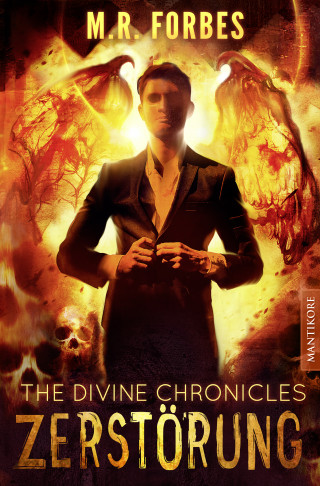 M.R. Forbes: THE DIVINE CHRONICLES 3 - ZERSTÖRUNG