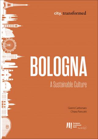 Gianni Carbonaro, Chiara Pancotti: Bologna: A Sustainable Culture