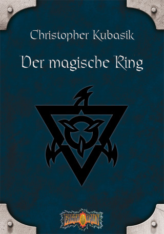 Christopher Kubasik: Der magische Ring