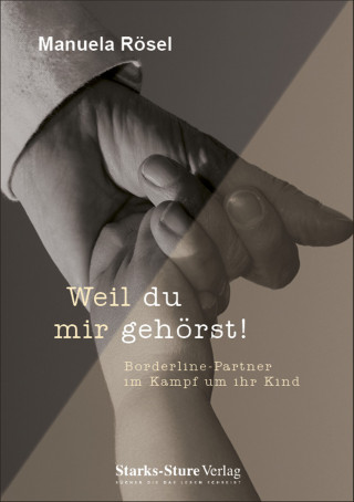 Manuela Rösel: Weil du mir gehörst!