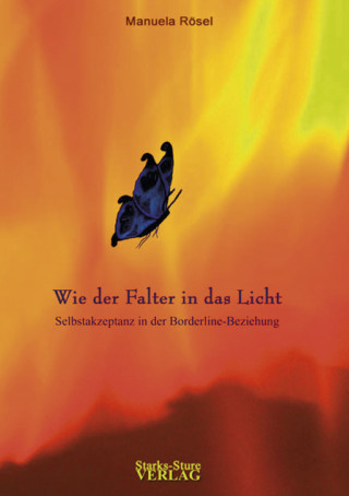 Manuela Rösel: Wie der Falter in das Licht