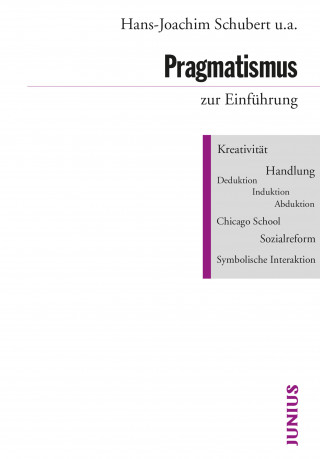 Hans-Joachim Schubert, Harald Wenzel, Hans Joas, Wolfgang Knöbl: Pragmatismus zur Einführung