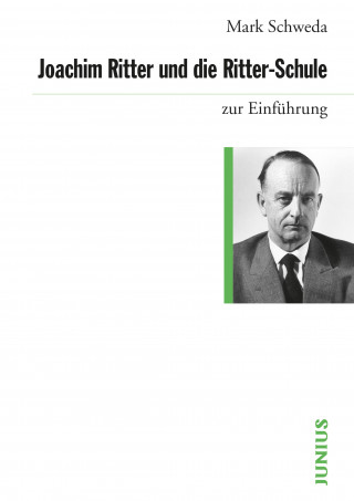 Mark Schweda: Joachim Ritter und die Ritter-Schule