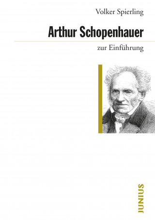 Volker Spierling: Arthur Schopenhauer zur Einführung
