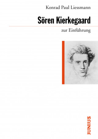 Konrad Paul Liessmann: Sören Kierkegaard zur Einführung