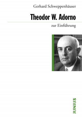 Gerhard Schweppenhäuser: Theodor W. Adorno