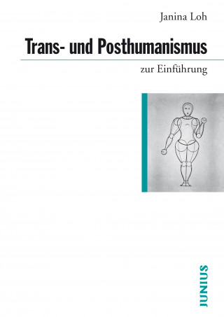 Janina Loh: Trans- und Posthumanismus