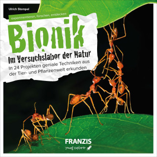 Ulrich E. Stempel: Bionik - Im Versuchslabor der Natur