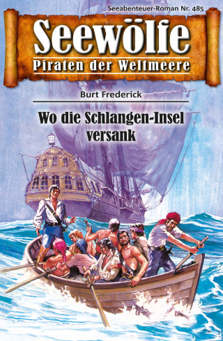 Burt Frederick: Seewölfe - Piraten der Weltmeere 485