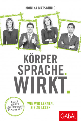 Monika Matschnig: Körpersprache. Wirkt.