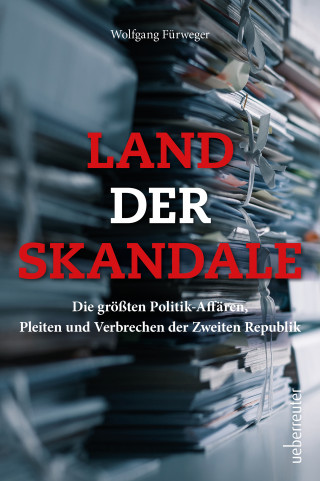 Wolfgang Fürweger: Land der Skandale