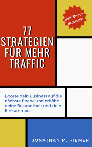 Jonathan M. Hiemer: 77 Strategien für mehr Traffic