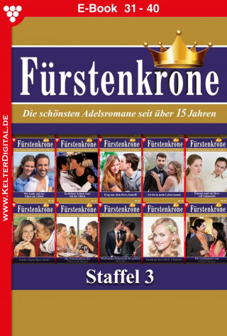 Laura Martens, Gabriela Stein, Norma Winter, Bianca Maria, Melanie Rhoden, Sybille von Sydow, Silva Werneburg, Donata von Hohenbrunn, Myra Myrenburg: E-Book 31-40