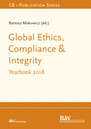 Bartosz Makowicz: Global Ethics, Compliance & Integrity
