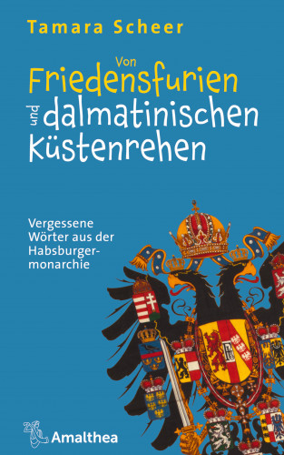 Tamara Scheer: Von Friedensfurien und dalmatinischen Küstenrehen