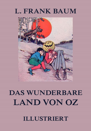 L. Frank Baum: Das wunderbare Land von Oz