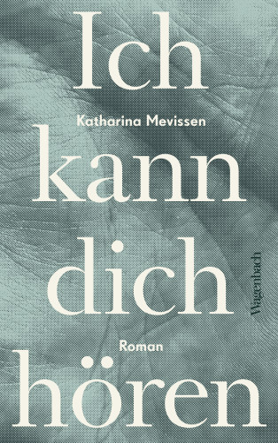 Katharina Mevissen: Ich kann dich hören