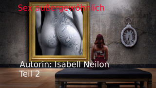 Isabell Neilon: Sex außergewöhnlich