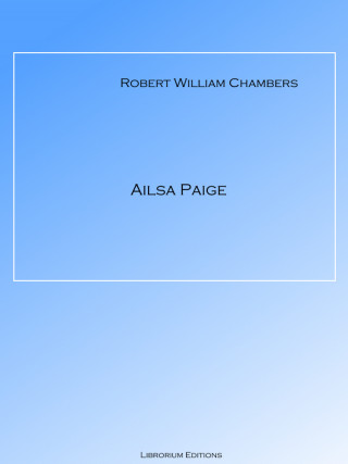 Robert W. Chambers: Ailsa Paige
