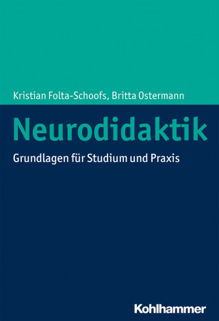 Kristian Folta-Schoofs, Britta Ostermann: Neurodidaktik