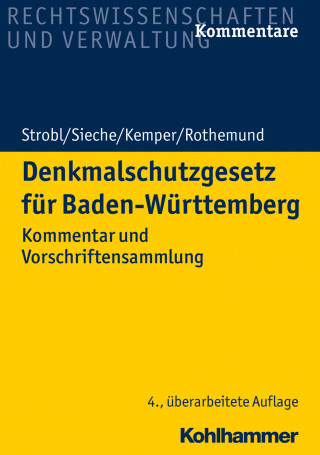 Heinz Strobl, Heinz Sieche, Till Kemper, Peter Rothemund: Denkmalschutzgesetz für Baden-Württemberg