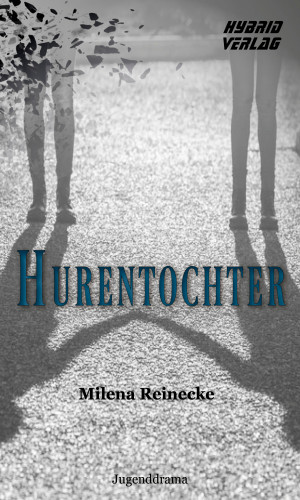 Milena Reinecke: Hurentochter