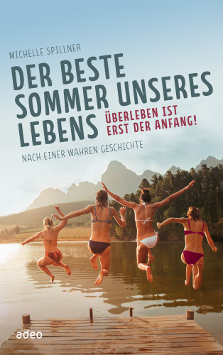 Michelle Spillner: Der beste Sommer unseres Lebens