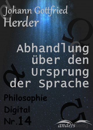 Johann Gottfried Herder: Abhandlung über den Ursprung der Sprache