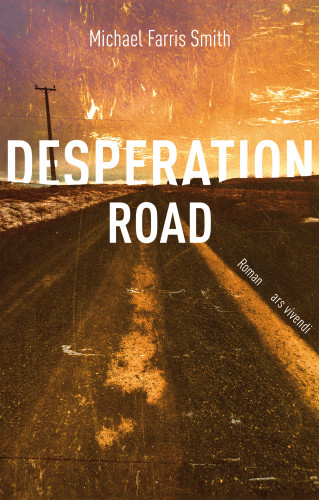 Michael Farris Smith: Desperation Road (eBook)