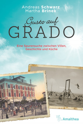 Andreas Schwarz, Martha Brinek: Gusto auf Grado