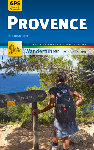 Ralf Nestmeyer: Provence Wanderführer Michael Müller Verlag