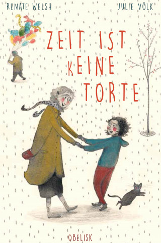 Renate Welsh: Zeit ist (k)eine Torte