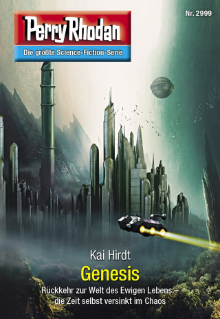 Kai Hirdt: Perry Rhodan 2999: Genesis