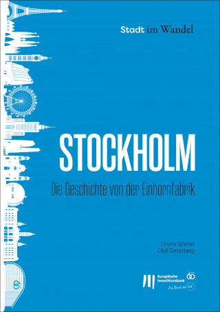 Emma Björner, Olof Zetterberg: Stockholm: Die Geschichte von der Einhornfabrik