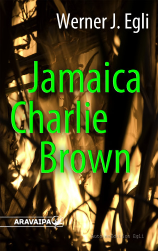 Werner J. Egli: Jamaica Charlie Brown