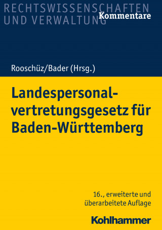 Brigitte Gerstner-Heck, Joachim Abel, Johann Bader, Benja Mausner, Anne Käßner, Wolfgang Schenk: Landespersonalvertretungsgesetz für Baden-Württemberg