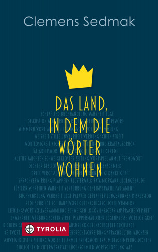 Clemens Sedmak: Das Land, in dem die Wörter wohnen