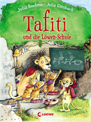 Julia Boehme: Tafiti und die Löwen-Schule (Band 12)